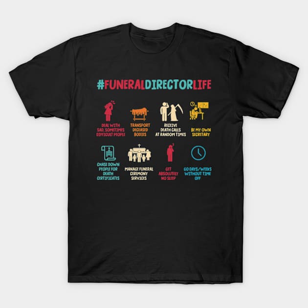 Funeral Directors Life Vintage T-Shirt by justintaylor26